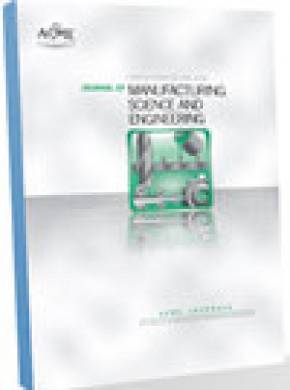 Journal Of Manufacturing Science And Engineering-transactions Of The Asme雜志