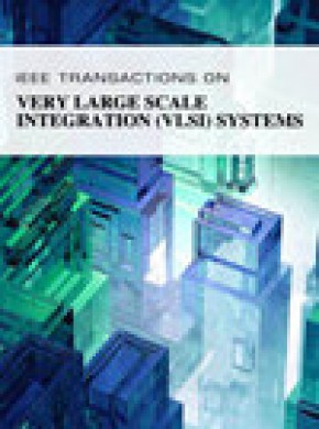 Ieee Transactions On Very Large Scale Integration (vlsi) Systems雜志